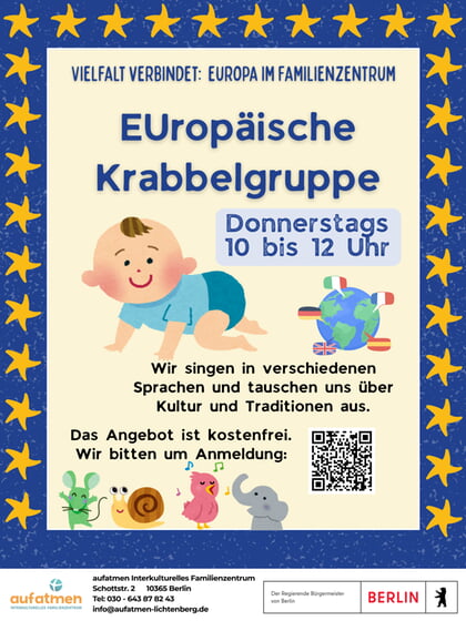 Flyer für eine neue europäische Krabbelgruppe am Donnerstag. Es wird in verschiedenen Sprachen gesungen und über Kultur und Traditionen ausgetauscht. Donnerstag von 10 bis 12 Uhr. Bitte meldet euch an: https://pretix.eu/aufamten/KrabbelgruppeEuropa/