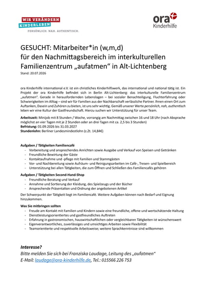 Es gibt ein Stellenangebot für einen Minijob im Bereich des Familiencafés an drei-vier Nachmittagen. Bei Interesse bitte melden: laudage@ora-kinderhilfe.de